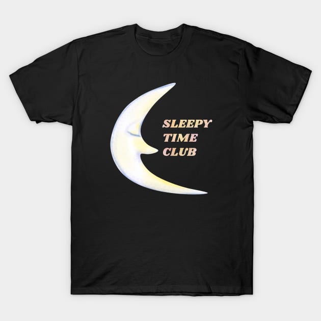 Sleepy time club T-Shirt by unexaminedlife